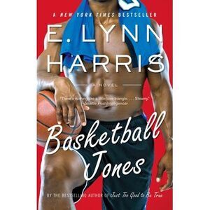Basketball Jones -- E. Lynn Harris